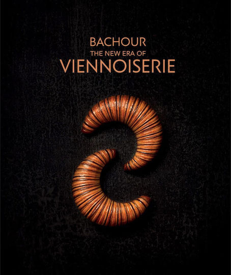 Bachour - The New Era Of Viennoiserie Bachour - The New Era Of Viennoiserie