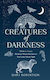 Creatures Of Darkness: 100 Of The Planet’s Weird And Wonderful Animals That Come Out At Night Dani Robertson Harpernorth