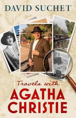 Travels With Agatha Christie David Suchet