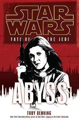 Star Wars: Fate Of The Jedi - Abyss Troy Denning Arrow Books Ltd