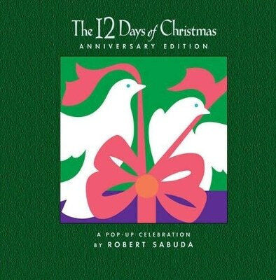 The 12 Days Of Christmas: A Perfect Christmas Gift With Super-sized Pop-ups! Robert Sabuda Simon & Schuster Children's