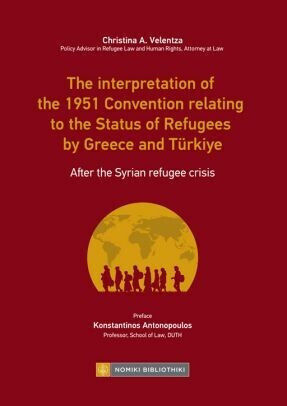 The Interpretation Of The 1951 Convention Relating To The Status Of Refugees By Greece And Turkey