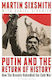 Putin And The Return Of How The Kremlin Rekindled The Cold War Martin Sixsmith Continuum