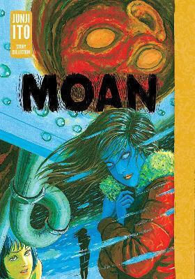Moan Junji Ito Story Collection Moan Junji Ito Story Collection