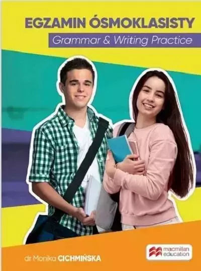 Egzamin Ósmoklasisty. Grammar & Writing Practice