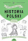 Historia Polski. Graficzne Karty Pracy. Klasa 4-5