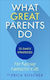 What Great Parents Do 75 Simple Strategies For Raising Fantastic Kids Erica Reischer