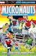 Micronauts Epic Collection The Original Marvel Years They Came From Inner Space, Cover by Michael Golden One of the most beloved Marvel comics of the