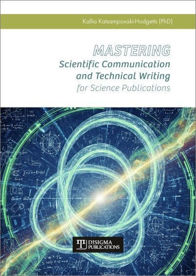 Mastering Scientific Communication And Technical Writing For Science Publications