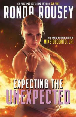 Expecting The Unexpected Ronda Rousey Upshot