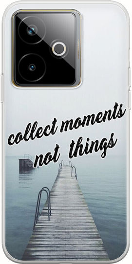 Collect Moments Not Things Realme GT 7 5G Flexible TPU Transparent Silicone
