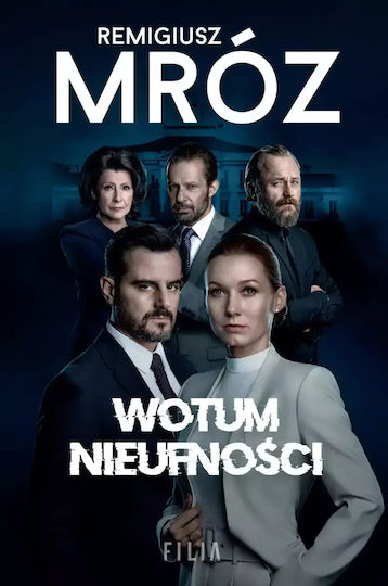 W Kręgach Władzy. Tom 1. Wotum Nieufności W Kręgach Władzy. Tom 1. Wotum Nieufności