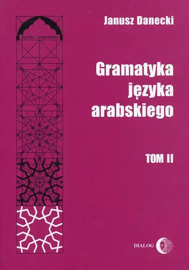 Gramatyka Języka Arabskiego. Tom 2