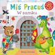 Miś Pracuś. W Zamku