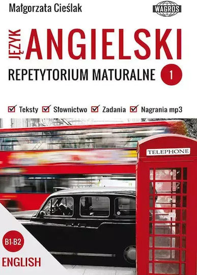 Repetytorium Maturalne. Język Angielski. Poziom B1-b2, Część 1