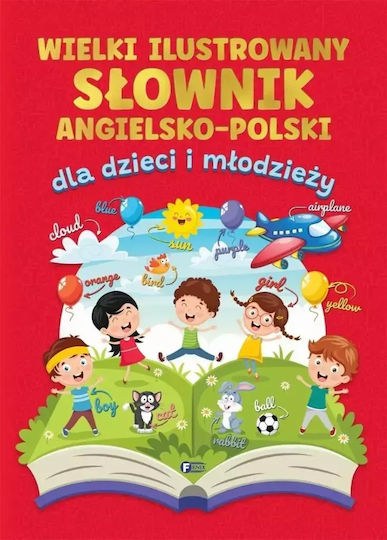 Wielki Ilustrowany Słownik Angielsko-polski Dla Dzieci