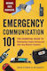Emergency Communication 101: The Essential Guide To Maintaining Contact During And After Any Disaster Scenario Joe Bassett Adams Media Corporation