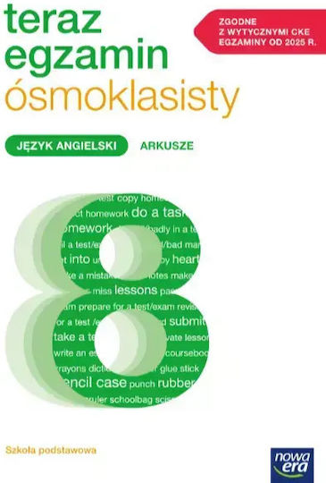 Teraz Egzamin Ósmoklasisty. Arkusze Do Egzaminów 2025-2027. Język Angielski