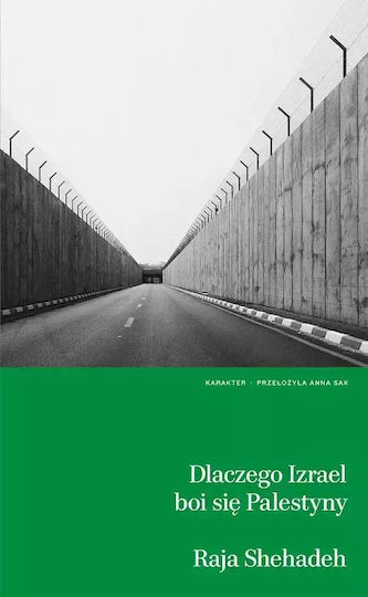 Dlaczego Izrael Boi Się Palestyny?
