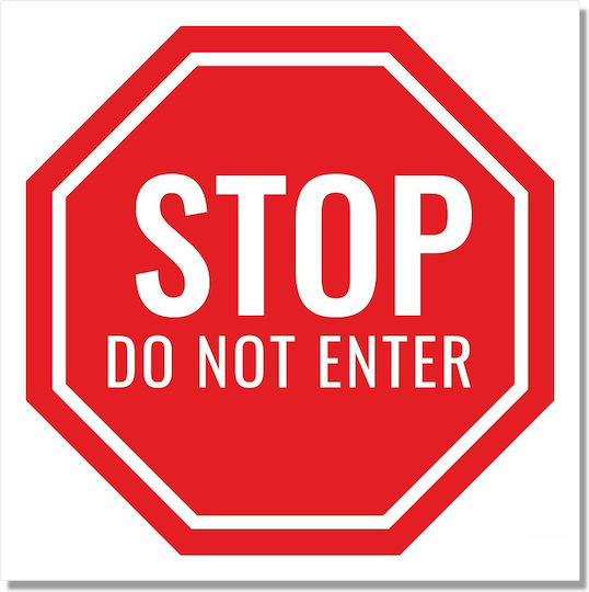 Σήμανση Αυτοκόλλητη 20x20cm “στοπ – Stop Do Not Enter” Κόκκινο Άσπρο 3mm Pvc