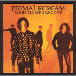 Primal Scream Sonic Flower Groove Vinyl