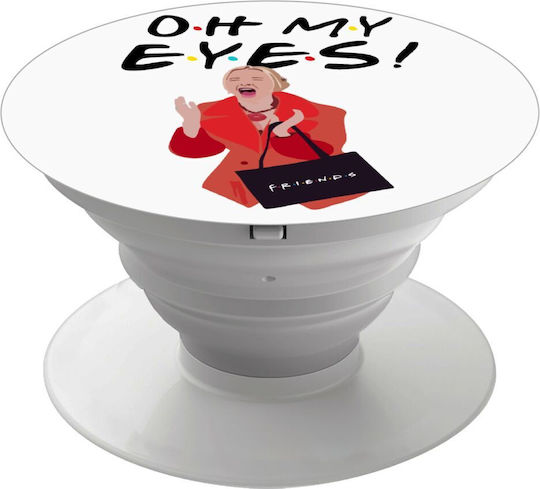 Friends Oh My Eyes Phoebe Phone Holders Stand Λευκό Βάση Στήριξης Κινητού Στο Χέρι
