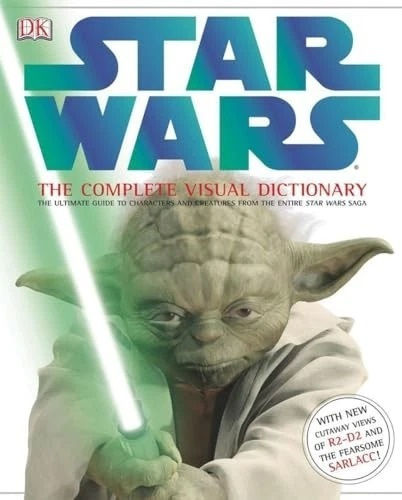 Star Wars The Complete Visual Dictionary By Reynolds & Luceno 2006 Dk Hardcover Star Wars The Complete Visual Dictionary By Reynolds & Luceno 2006 Dk Hardcover