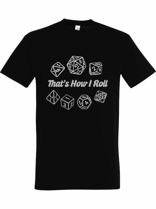 T-shirt Unisex " That Is How Roll Dices Dungeon...