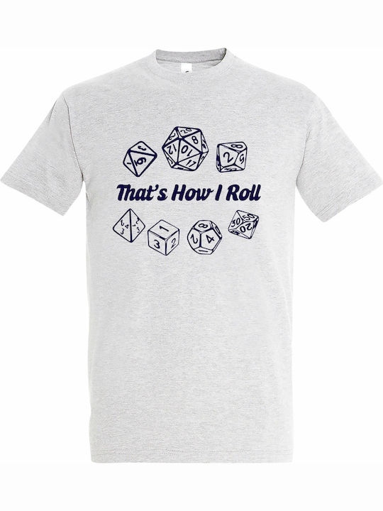 T-shirt Unisex " That Is How Roll Dices Dungeon...