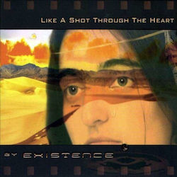 Existence Like A Shot Through Heart 1 Cd Existence Like A Shot Through Heart 1 Cd