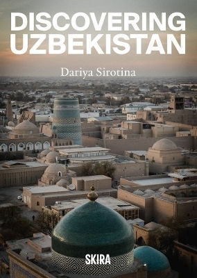 Discovering Uzbekistan Dariya Sirotina