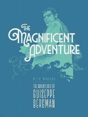 The Magnificent Adventure Milo Manara PB
