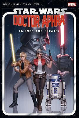 Star Wars Doctor Aphra Friends And Enemies Omnibus Justina Ireland