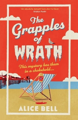 The Grapples Of Wrath: The Brand New Funny, Spooky Cosy Crime Mystery For 2026 Alice Bell Corvus
