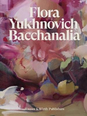 Flora Yukhnovich: Bacchanalia Hauser & Wirth Flora Yukhnovich: Bacchanalia Hauser & Wirth