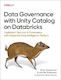 Data Governance With Unity Catalog On Databricks: Implement Data & Ai Governance With Databricks Data Intelligence Platform Karthik Subbarao O'reilly Media
