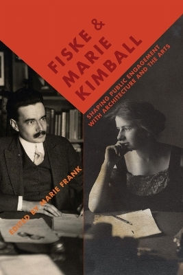 Fiske And Marie Kimball: Shaping Public Engagement With Architecture And The Arts University Of Virginia Press