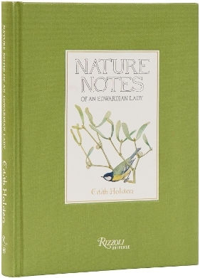 Nature Notes Of An Edwardian Lady Edith Holden Universe Publishing