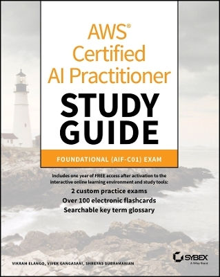 Aws Certified Ai Practitioner Study Guide: Foundational (aif-c01) Exam Shreyas Subramanian Sybex Inc.,u.s.