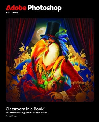 Adobe Photoshop Classroom In A Book 2025 Release Conrad Chavez Addison Wesley