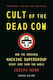 Cult Of The Dead Cow: How The Original Hacking Supergroup Might Just Save The World Joseph Menn Publicaffairs,u.s.
