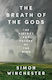 The Breath Of The Gods: The History And Future ...