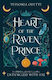 Heart Of The Raven Prince: A Fae Fantasy Romance Retelling Of Cinderella Tessonja Odette Bonnier Books Ltd