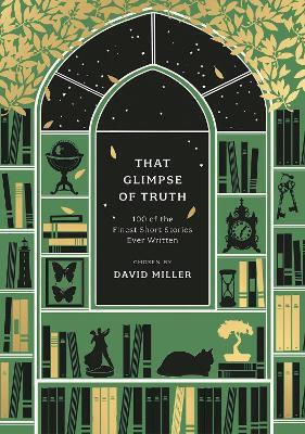 That Glimpse Of Truth: The 100 Finest Short Stories Ever Written David Miller Apollo