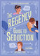 The Regency Guide To Seduction Love Advice For Modern Heroines Lady Bennet-down