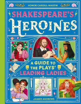 Shakespeare's Heroines Honor Cargill-martin Hodder Children's Books