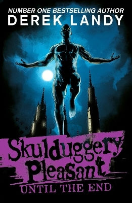 Skulduggery Pleasant (15) – Until The End Derek Landy Harpercollins Skulduggery Pleasant (15) – Until The End Derek Landy Harpercollins