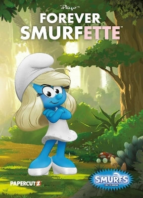 The Smurfs: Forever Smurfette Peyo Papercutz