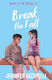 Break The Fall: A Compulsive Contemporary Ya Sports Novel By Author Of Finding Her Edge Jennifer Iacopelli Hodder Children's Books