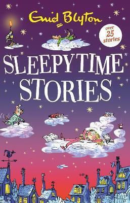 Sleepytime Stories: Over 25 Stories Enid Blyton Hodder Children's Books